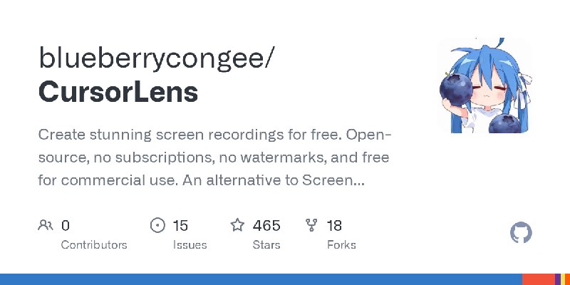 GitHub - blueberrycongee/CursorLens: Create stunning screen recordings for free. Open-source, no subscriptions, no watermarks,…