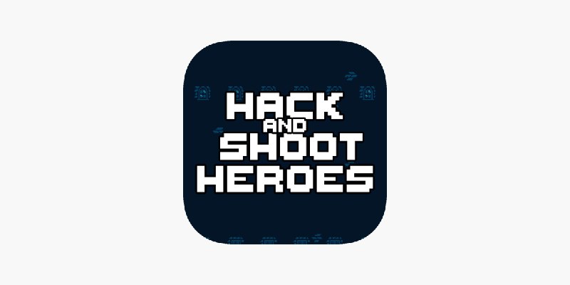 ‎Hack and Shoot Heroes