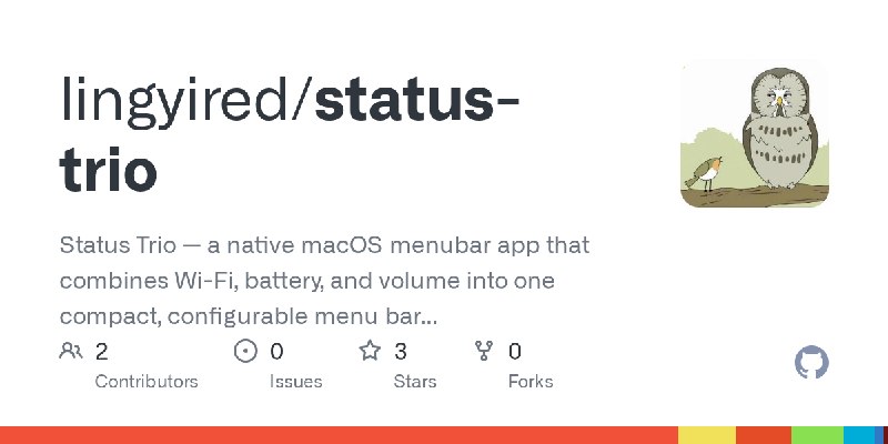 GitHub - lingyired/status-trio: Status Trio — a native macOS menubar app that combines Wi-Fi, battery, and volume into one compact…