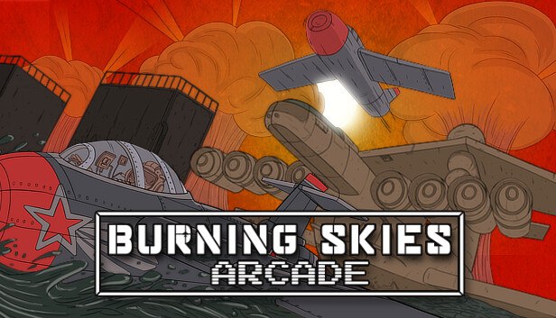 Burning Skies Arcade on Steam