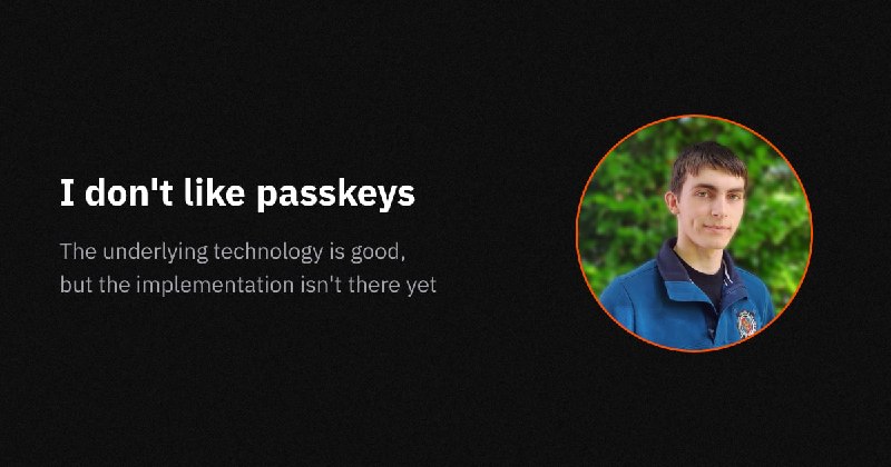 I don't like passkeys | Ethan Hawksley