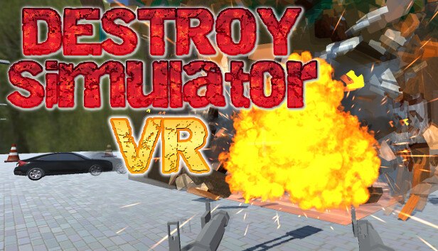 DESTROY Simulator VR on Steam